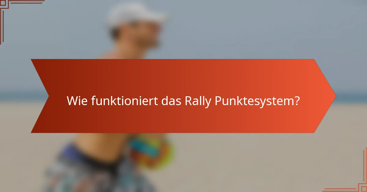 Wie funktioniert das Rally Punktesystem?